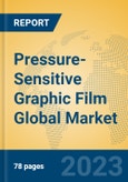 Pressure-Sensitive Graphic Film Global Market Insights 2023, Analysis and Forecast to 2028, by Manufacturers, Regions, Technology, Application, Product Type- Product Image