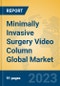 Minimally Invasive Surgery Video Column Global Market Insights 2023, Analysis and Forecast to 2028, by Manufacturers, Regions, Technology, Application, Product Type - Product Thumbnail Image