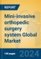 Mini-invasive orthopedic surgery system Global Market Insights 2023, Analysis and Forecast to 2028, by Manufacturers, Regions, Technology, Application, Product Type - Product Thumbnail Image