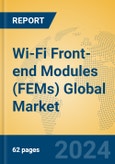 Wi-Fi Front-end Modules (FEMs) Global Market Insights 2024, Analysis and Forecast to 2029, by Market Participants, Regions, Technology, Application, Product Type- Product Image