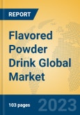 Flavored Powder Drink Global Market Insights 2023, Analysis and Forecast to 2028, by Manufacturers, Regions, Technology, Product Type- Product Image