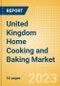 United Kingdom (UK) Home Cooking and Baking Market Trends and Consumer Attitude - Analyzing Buying Dynamics and Motivation, Channel Usage, Spending and Retailer Selection - Product Image