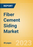 Fiber Cement Siding Market Summary, Competitive Analysis and Forecast to 2027- Product Image