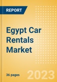 Egypt Car Rentals (Self Drive) Market Size by Customer Type (Business, Leisure), Rental Location (Airport, Non-Airport), Fleet Size, Rental Occasion and Days, Utilization Rate, Average Revenue and Forecast to 2026- Product Image