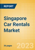 Singapore Car Rentals (Self Drive) Market Size by Customer Type (Business, Leisure), Rental Location (Airport, Non-Airport), Fleet Size, Rental Occasion and Days, Utilization Rate, Average Revenue and Forecast to 2026- Product Image