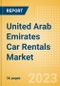 United Arab Emirates (UAE) Car Rentals (Self Drive) Market Size by Customer Type (Business, Leisure), Rental Location (Airport, Non-Airport), Fleet Size, Rental Occasion and Days, Utilization Rate, Average Revenue and Forecast to 2026 - Product Image