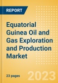 Equatorial Guinea Oil and Gas Exploration and Production Market Volumes and Forecast by Terrain, Assets and Major Companies, 2023 Update- Product Image