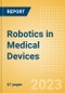 Robotics in Medical Devices - Thematic Intelligence - Product Thumbnail Image