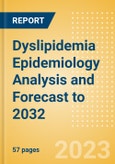Dyslipidemia Epidemiology Analysis and Forecast to 2032- Product Image