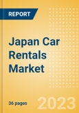 Japan Car Rentals (Self Drive) Market Size by Customer Type (Business, Leisure), Rental Location (Airport, Non-Airport), Fleet Size, Rental Occasion and Days, Utilization Rate, Average Revenue and Forecast to 2026- Product Image
