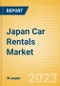 Japan Car Rentals (Self Drive) Market Size by Customer Type (Business, Leisure), Rental Location (Airport, Non-Airport), Fleet Size, Rental Occasion and Days, Utilization Rate, Average Revenue and Forecast to 2026 - Product Image