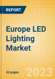 Europe LED Lighting Market Summary, Competitive Analysis and Forecast to 2027- Product Image