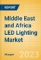 Middle East and Africa (MEA) LED Lighting Market Summary, Competitive Analysis and Forecast to 2027 - Product Image