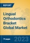 Lingual Orthodontics Bracket Global Market Insights 2023, Analysis and Forecast to 2028, by Manufacturers, Regions, Technology, Application, Product Type - Product Image