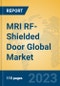 MRI RF-Shielded Door Global Market Insights 2023, Analysis and Forecast to 2028, by Manufacturers, Regions, Technology, Application, Product Type - Product Thumbnail Image