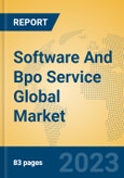 Software And Bpo Service Global Market Insights 2023, Analysis and Forecast to 2028, by Market Participants, Regions, Technology, Application, Product Type- Product Image