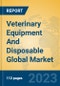 Veterinary Equipment And Disposable Global Market Insights 2023, Analysis and Forecast to 2028, by Manufacturers, Regions, Technology, Application, Product Type - Product Image