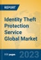 Identity Theft Protection Service Global Market Insights 2023, Analysis and Forecast to 2028, by Market Participants, Regions, Technology, Application, Product Type - Product Thumbnail Image