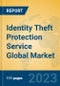 Identity Theft Protection Service Global Market Insights 2023, Analysis and Forecast to 2028, by Market Participants, Regions, Technology, Application, Product Type - Product Thumbnail Image