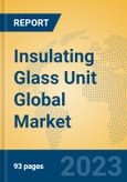 Insulating Glass Unit Global Market Insights 2023, Analysis and Forecast to 2028, by Manufacturers, Regions, Technology, Product Type- Product Image