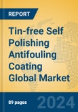 Tin-free Self Polishing Antifouling Coating Global Market Insights 2023, Analysis and Forecast to 2028, by Manufacturers, Regions, Technology, Application, Product Type- Product Image