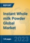 Instant Whole milk Powder Global Market Insights 2023, Analysis and Forecast to 2028, by Manufacturers, Regions, Technology, Application, Product Type - Product Thumbnail Image
