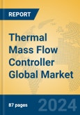 Thermal Mass Flow Controller Global Market Insights 2024, Analysis and Forecast to 2029, by Manufacturers, Regions, Technology, Application, Product Type- Product Image
