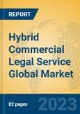 Hybrid Commercial Legal Service Global Market Insights 2023, Analysis and Forecast to 2028, by Market Participants, Regions, Technology, Application, Product Type- Product Image