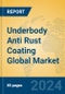 Underbody Anti Rust Coating Global Market Insights 2024, Analysis and Forecast to 2029, by Manufacturers, Regions, Technology, Application, Product Type - Product Image