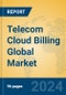 Telecom Cloud Billing Global Market Insights 2023, Analysis and Forecast to 2028, by Manufacturers, Regions, Technology, Application, Product Type - Product Thumbnail Image