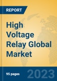 High Voltage Relay Global Market Insights 2023, Analysis and Forecast to 2028, by Manufacturers, Regions, Technology, Application, Product Type- Product Image