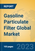 Gasoline Particulate Filter Global Market Insights 2023, Analysis and Forecast to 2028, by Manufacturers, Regions, Technology, Application, Product Type- Product Image