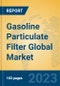 Gasoline Particulate Filter Global Market Insights 2023, Analysis and Forecast to 2028, by Manufacturers, Regions, Technology, Application, Product Type - Product Image
