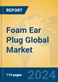 Foam Ear Plug Global Market Insights 2024, Analysis and Forecast to 2029, by Manufacturers, Regions, Technology, Application, Product Type- Product Image