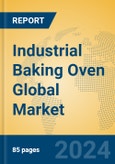 Industrial Baking Oven Global Market Insights 2024, Analysis and Forecast to 2029, by Manufacturers, Regions, Technology, Application, Product Type- Product Image