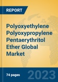 Polyoxyethylene Polyoxypropylene Pentaerythritol Ether Global Market Insights 2023, Analysis and Forecast to 2028, by Manufacturers, Regions, Technology, Application, Product Type- Product Image