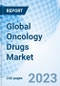 Global Oncology Drugs Market Size, Trends and Growth Opportunity, By Cancer Diagnostics & Treatment, By Indication, By Region, Cumulative Impact Analysis and Forecast to 2030 - Product Thumbnail Image