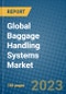 Global Baggage Handling Systems Market 2023-2030 - Product Image