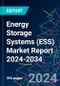 Energy Storage Systems (ESS) Market Report 2024-2034 - Product Image