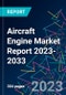 Aircraft Engine Market Report 2023-2033 - Product Image