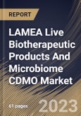 LAMEA Live Biotherapeutic Products And Microbiome CDMO Market Size, Share & Industry Trends Analysis Report By Application (C.difficile, Crohns Disease, IBS, Diabetes, and Others), By Country and Growth Forecast, 2023 - 2029- Product Image