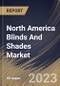 North America Blinds And Shades Market Size, Share & Industry Trends Analysis Report By Technology, By Application, By Distribution Channel, By Installation (Retrofit and New Construction), By Type, By Country and Growth Forecast, 2023 - 2029 - Product Thumbnail Image