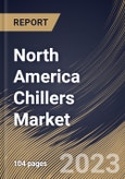 North America Chillers Market Size, Share & Industry Trends Analysis Report By Type, By End User, By Product Type (Water Cooled Chiller and Air Cooled Chiller), By Power Range, By Country and Growth Forecast, 2023 - 2029- Product Image