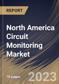 North America Circuit Monitoring Market Size, Share & Industry Trends Analysis Report By Type (Modular Circuit Monitoring and Others), By End User (Data Centers, Commercial, Industrial, and Residential), By Country and Growth Forecast, 2023 - 2029- Product Image