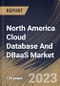 North America Cloud Database And DBaaS Market Size, Share & Industry Trends Analysis Report By Database Type, By Industry, By Component, By Organization Size, By Deployment (Hybrid, Public and Private), By Country and Growth Forecast, 2023 - 2029 - Product Thumbnail Image