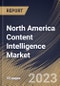 North America Content Intelligence Market Size, Share & Industry Trends Analysis Report By Component, By Deployment Mode (Cloud, On-premise and Hybrid), By Enterprises Size, By Vertical, By Country and Growth Forecast, 2023 - 2029 - Product Image