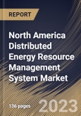 North America Distributed Energy Resource Management System Market Size, Share & Industry Trends Analysis Report By Offering, By End User (Industrial, Commercial and Residential), By Application, By Country and Growth Forecast, 2023 - 2029- Product Image