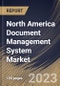 North America Document Management System Market Size, Share & Industry Trends Analysis Report By Component, By Deployment Mode (Cloud, On-premise, and Hybrid), By Enterprises Size, By Application, By Country and Growth Forecast, 2023 - 2029 - Product Thumbnail Image