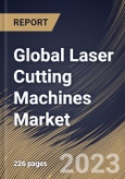 Global Laser Cutting Machines Market Size, Share & Industry Trends Analysis Report By Application, By Technology (Solid State Lasers, Gas Lasers, and Semiconductor Lasers), By Process, By Regional Outlook and Forecast, 2023 - 2029- Product Image