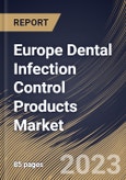 Europe Dental Infection Control Products Market Size, Share & Industry Trends Analysis Report By Type, By End Use (Hospitals & Clinics, Dental Laboratories and Dental Academic & Research Institutes), By Country and Growth Forecast, 2023 - 2029- Product Image